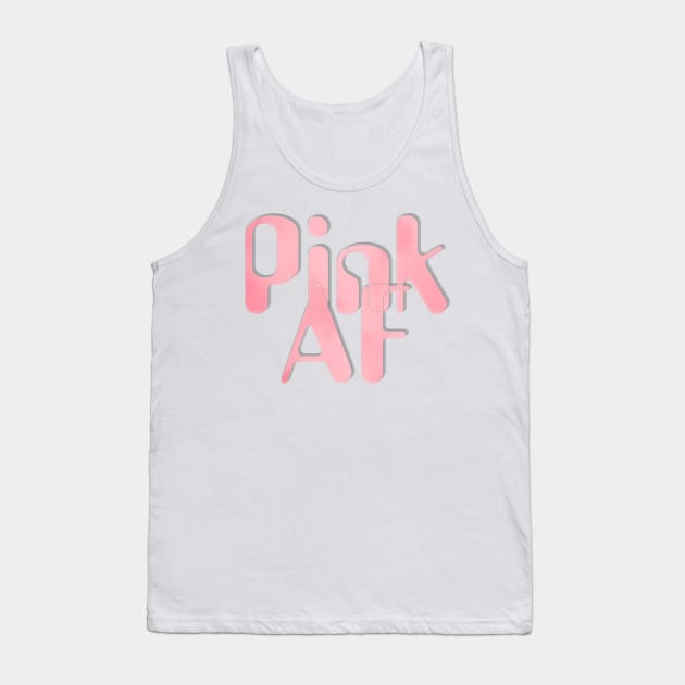 Pink AF Tank Top by afternoontees